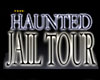 The Haunted Jail Tour